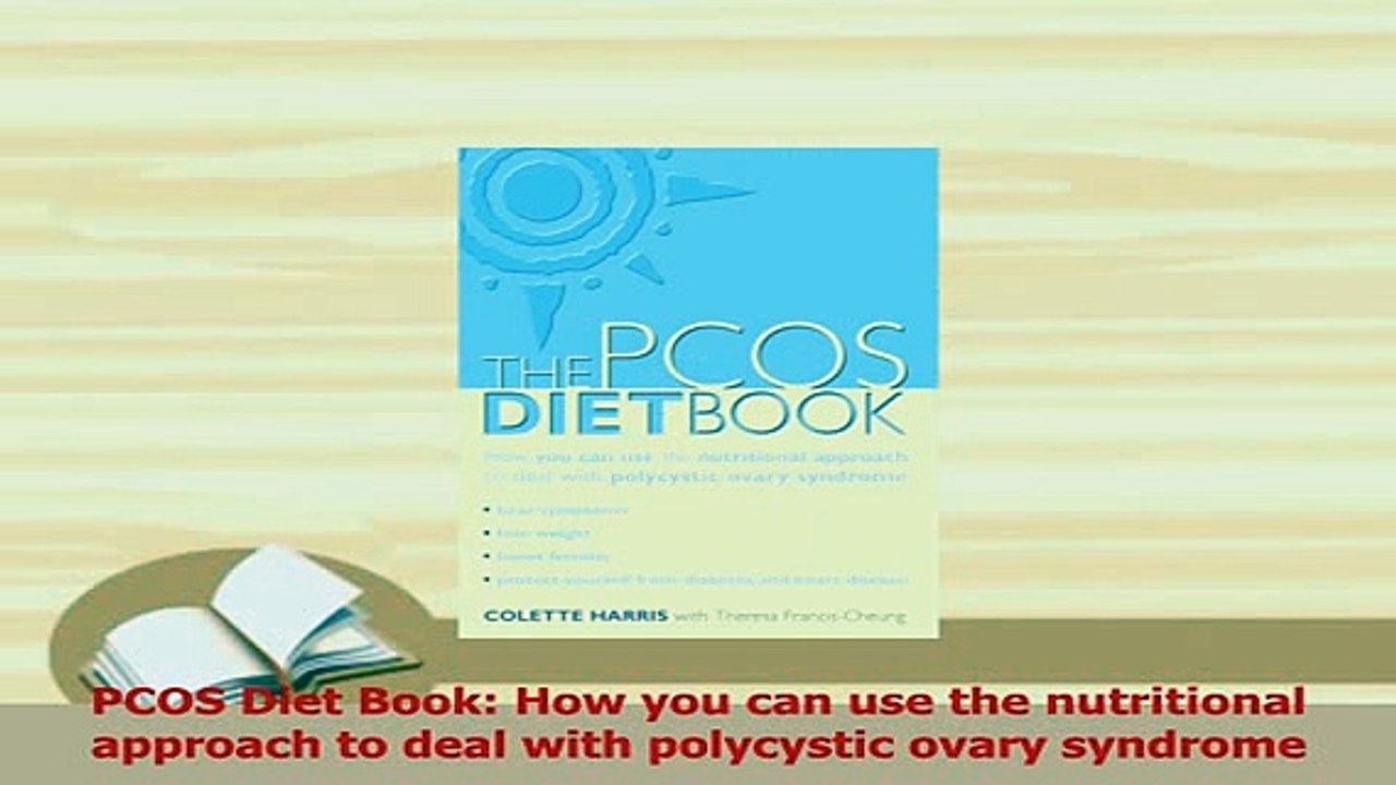 PDF  PCOS Diet Book How you can use the nutritional approach to deal with polycystic ovary Read Full Ebook