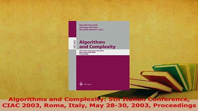 Download Algorithms and Complexity 5th Italian Conference CIAC 2003 Rome Italy May 2830 2003 Free Books