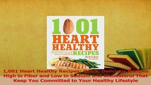 Read  1001 Heart Healthy Recipes Quick Delicious Recipes High in Fiber and Low in Sodium and Ebook Free