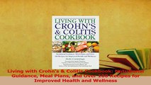 Read  Living with Crohns  Colitis Cookbook Nutritional Guidance Meal Plans and Over 100 Ebook Free