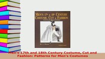 PDF  Mens 17th and 18th Century Costume Cut and Fashion Patterns for Mens Costumes PDF Online