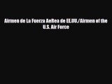 Download ‪Airmen de La Fuerza AeRea de EE.UU./Airmen of the U.S. Air Force Ebook Online