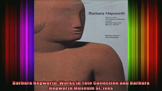 Download  Barbara Hepworth Works in Tate Collection and Barbara Hepworth Museum St Ives Full EBook Free