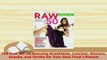Read  The Raw 50 10 Amazing Breakfasts Lunches Dinners Snacks and Drinks for Your Raw Food Ebook Free