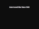 Download ‪Arab-Israeli War Since 1948 Ebook Online