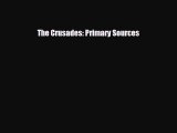 Download ‪The Crusades: Primary Sources PDF Online