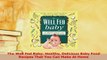 Download  The Well Fed Baby Healthy Delicious Baby Food Recipes That You Can Make At Home PDF Online