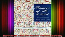 Read  Flowers of Silk  Gold Four Centuries of Ottoman Embroidery  Full EBook