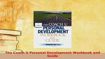 PDF  The Coach U Personal Development Workbook and Guide Read Online