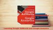 PDF  Learning Google AdWords and Google Analytics Read Online