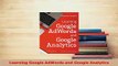 PDF  Learning Google AdWords and Google Analytics Read Online