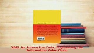 Download  XBRL for Interactive Data Engineering the Information Value Chain Free Books