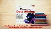 Download  Mastering Data Mining The Art and Science of Customer Relationship Management  EBook