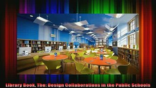 Download  Library Book The Design Collaborations in the Public Schools Full EBook Free