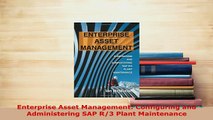 Download  Enterprise Asset Management Configuring and Administering SAP R3 Plant Maintenance  EBook