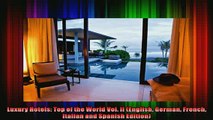 Read  Luxury Hotels Top of the World Vol II English German French Italian and Spanish  Full EBook