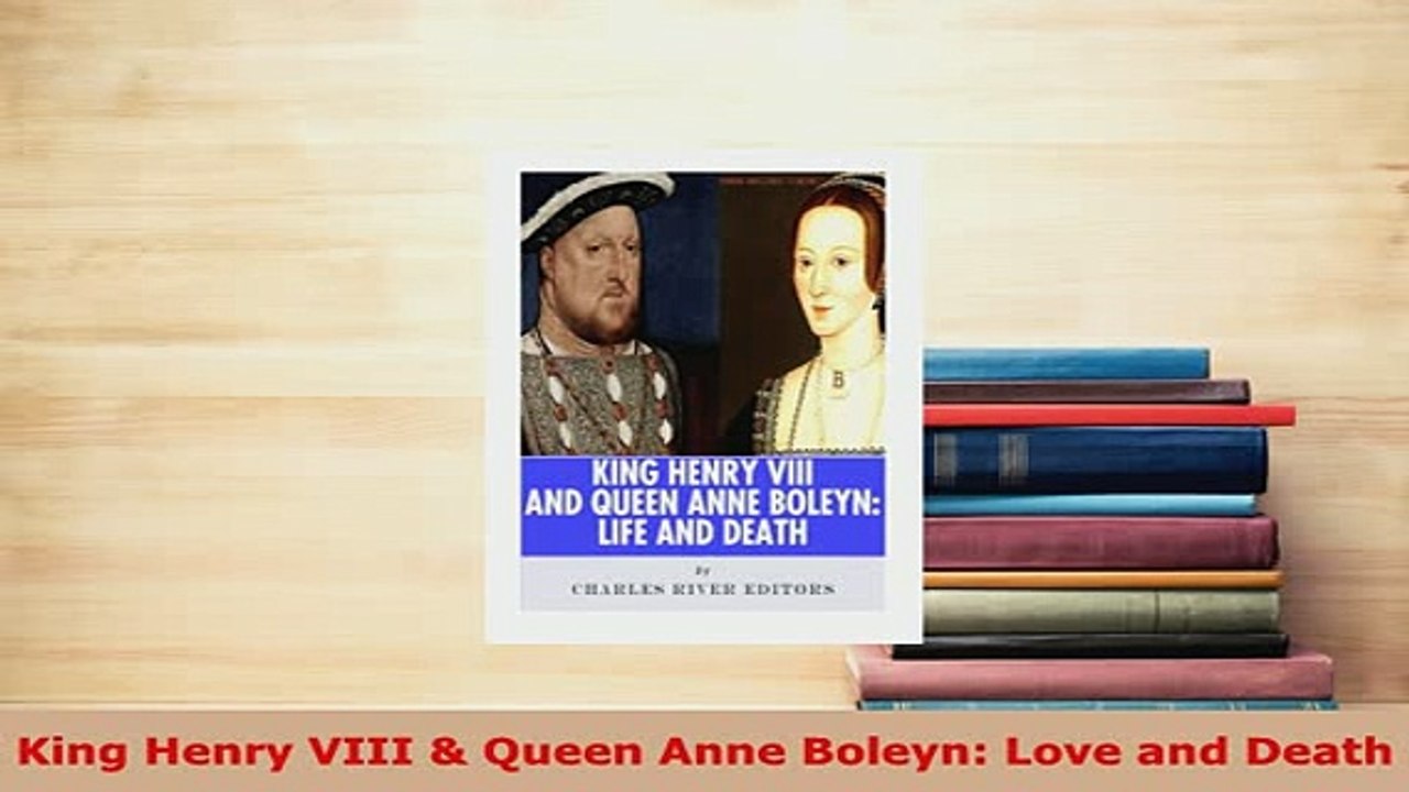 Download  King Henry VIII  Queen Anne Boleyn Love and Death Download Online