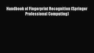 Download Handbook of Fingerprint Recognition (Springer Professional Computing) Free Books