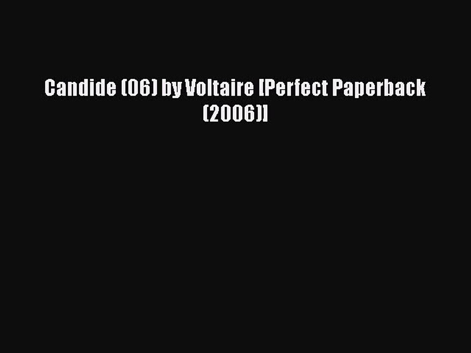 [PDF] Candide (06) by Voltaire [Perfect Paperback (2006)] [Read] Full Ebook