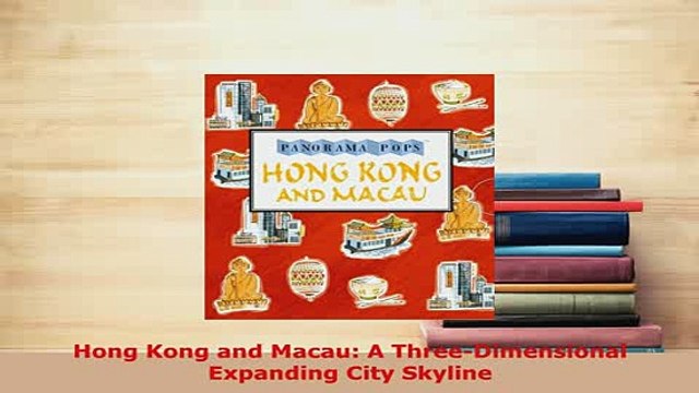 PDF Hong Kong and Macau A ThreeDimensional Expanding City Skyline Download Full Ebook