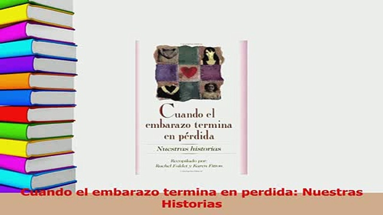 Download  Cuando el embarazo termina en perdida Nuestras Historias Ebook Free