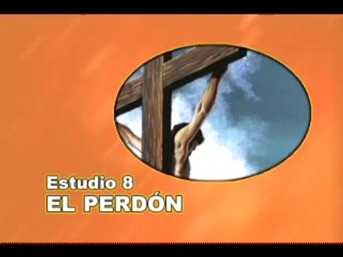 08-25 - El perdón - ESTUDIOS BÍBLICOS- DIOS REVELA SU AMOR - ADVENTISTA