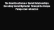Download The Unwritten Rules of Social Relationships: Decoding Social Mysteries Through the
