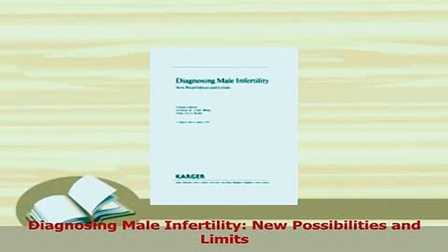 Read Diagnosing Male Infertility New Possibilities and Limits Ebook Free