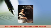 PDF  Her Little Majesty The Life of Queen Victoria Download Full Ebook
