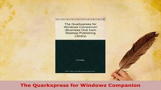 Download  The Quarkxpress for Windows Companion Free Books