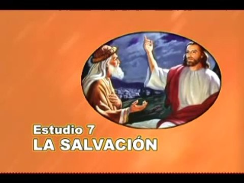 07-25 - La salvación - ESTUDIOS BÍBLICOS- DIOS REVELA SU AMOR - ADVENTISTA