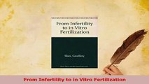 Read  From Infertility to in Vitro Fertilization Ebook Free