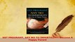 Read  GET PREGNANT SAY NO TO INFERTILITY Become A Happy Parent Ebook Free