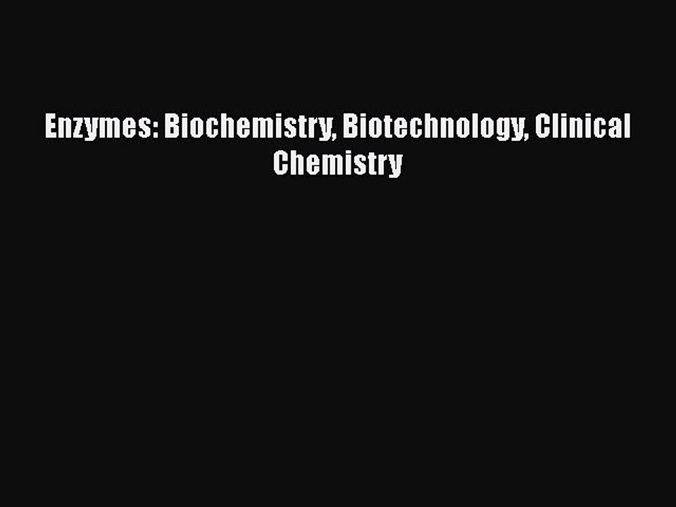 PDF Enzymes: Biochemistry Biotechnology Clinical Chemistry Free Books