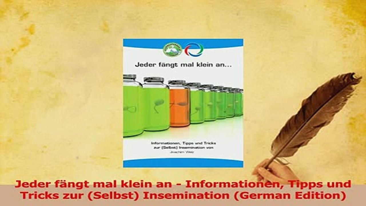 Read  Jeder fängt mal klein an  Informationen Tipps und Tricks zur Selbst Insemination Ebook Free