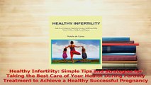 PDF  Healthy Infertility Simple Tips and Strategies for Taking the Best Care of Your Health Download