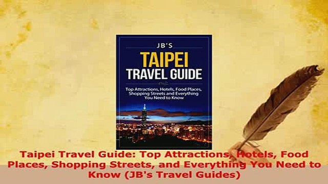PDF Taipei Travel Guide Top Attractions Hotels Food Places Shopping Streets and Everything Read Full Ebook