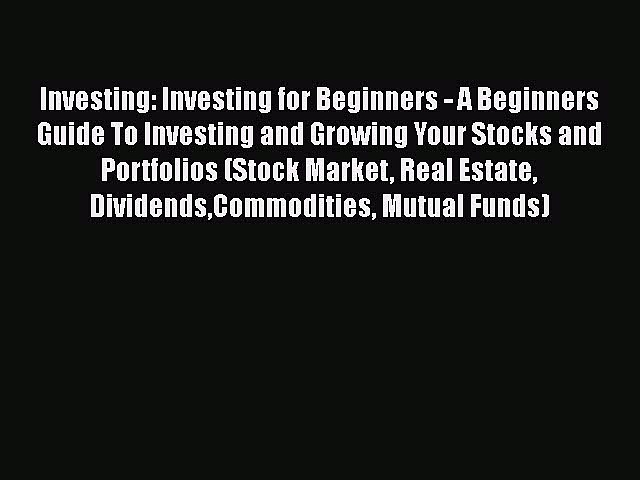 [Read book] Investing: Investing for Beginners – A Beginners Guide To Investing and Growing