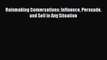 [PDF] Rainmaking Conversations: Influence Persuade and Sell in Any Situation [Download] Online