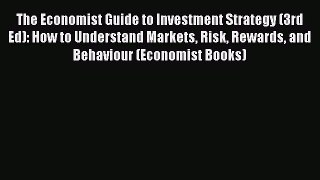 [Read book] The Economist Guide to Investment Strategy (3rd Ed): How to Understand Markets