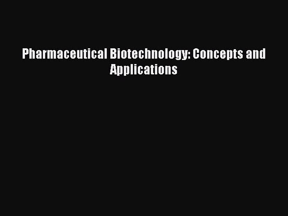 Download Pharmaceutical Biotechnology: Concepts and Applications Free Books