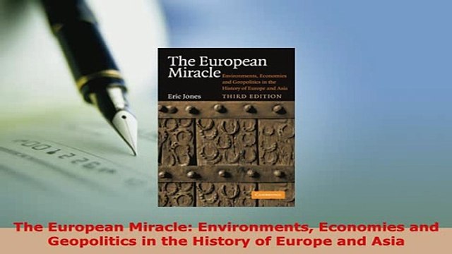 PDF The European Miracle Environments Economies and Geopolitics in the History of Europe and Download Full Ebook