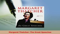 Download  Margaret Thatcher The Great Speeches Read Full Ebook
