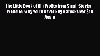 [Read book] The Little Book of Big Profits from Small Stocks + Website: Why You'll Never Buy