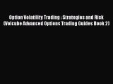 [Read book] Option Volatility Trading : Strategies and Risk (Volcube Advanced Options Trading