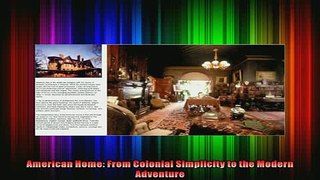 Read  American Home From Colonial Simplicity to the Modern Adventure  Full EBook