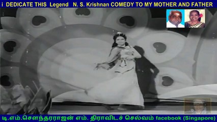 i  DEDICATE THIS  Legend   N. S. Krishnan COMEDY TO MY MOTHER AND FATHER  PART  4