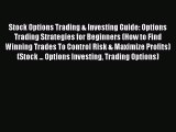[Read book] Stock Options Trading & Investing Guide: Options Trading Strategies for Beginners