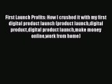 [Read book] First Launch Profits: How I crushed it with my first digital product launch (product