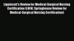 Read Lippincott's Review for Medical-Surgical Nursing Certification (LWW Springhouse Review